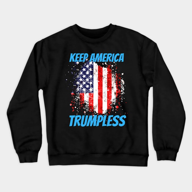 Keep America Trumpless ny -Trump Crewneck Sweatshirt by lam-san-dan